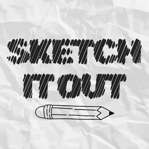 Sketch It Out
